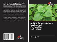 Attività farmacologica e larvicida del Plectranthus amboinicus kitap kapağı