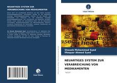 Buchcover von NEUARTIGES SYSTEM ZUR VERABREICHUNG VON MEDIKAMENTEN