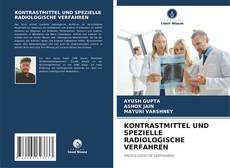 Portada del libro de KONTRASTMITTEL UND SPEZIELLE RADIOLOGISCHE VERFAHREN