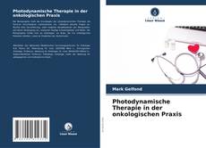 Portada del libro de Photodynamische Therapie in der onkologischen Praxis