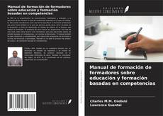 Bookcover of Manual de formación de formadores sobre educación y formación basadas en competencias