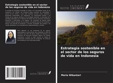 Обложка Estrategia sostenible en el sector de los seguros de vida en Indonesia
