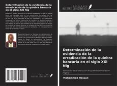 Portada del libro de Determinación de la evidencia de la erradicación de la quiebra bancaria en el siglo XXI Nig