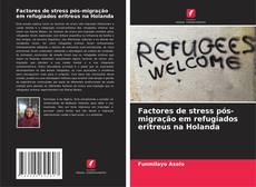 Factores de stress pós-migração em refugiados eritreus na Holanda的封面
