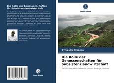 Buchcover von Die Rolle der Genossenschaften für Subsistenzlandwirtschaft