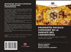 PROPRIÉTÉS PHYSICO-CHIMIQUES DE LA SURFACE DES CORONAVIRUS kitap kapağı