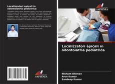 Copertina di Localizzatori apicali in odontoiatria pediatrica