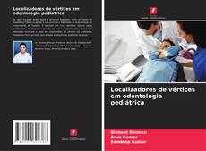 Bookcover of Localizadores de vértices em odontologia pediátrica