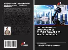 Capa do livro de DISTRIBUZIONE E STOCCAGGIO DI ENERGIA SOLARE PER VEICOLI ELETTRICI 