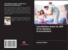 Bookcover of Corrélation entre la CRP et la menace d'avortement
