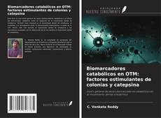 Couverture de Biomarcadores catabólicos en OTM: factores estimulantes de colonias y catepsina