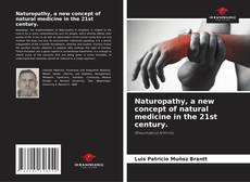 Couverture de Naturopathy, a new concept of natural medicine in the 21st century.