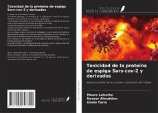Bookcover of Toxicidad de la proteína de espiga Sars-cov-2 y derivados