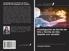 Bookcover of Investigación de ferrita de litio y ferrita de litio dopada con vanadio
