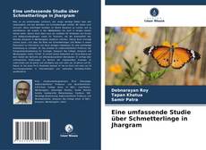 Bookcover of Eine umfassende Studie über Schmetterlinge in Jhargram