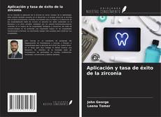 Bookcover of Aplicación y tasa de éxito de la zirconia