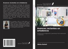 Bookcover of Avances recientes en ortodoncia