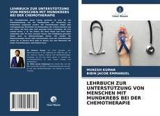 Buchcover von LEHRBUCH ZUR UNTERSTÜTZUNG VON MENSCHEN MIT MUNDKREBS BEI DER CHEMOTHERAPIE