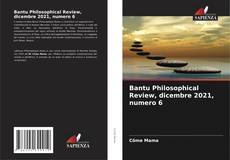 Bantu Philosophical Review, dicembre 2021, numero 6的封面