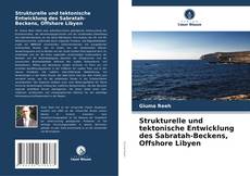 Copertina di Strukturelle und tektonische Entwicklung des Sabratah-Beckens, Offshore Libyen