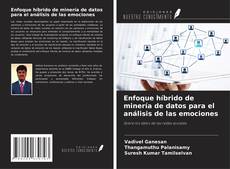Enfoque híbrido de minería de datos para el análisis de las emociones kitap kapağı