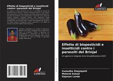 Borítókép a  Effetto di biopesticidi e insetticidi contro i parassiti del Brinjal - hoz
