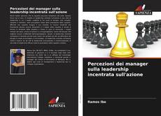 Bookcover of Percezioni dei manager sulla leadership incentrata sull'azione