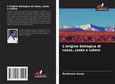 Buchcover von L'origine biologica di razza, casta e colore