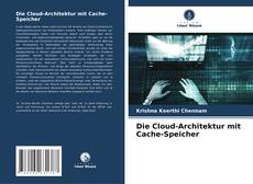 Capa do livro de Die Cloud-Architektur mit Cache-Speicher 