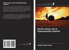 Perfil clínico de la hipertensión infantil kitap kapağı
