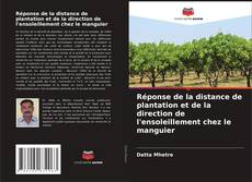 Capa do livro de Réponse de la distance de plantation et de la direction de l'ensoleillement chez le manguier 