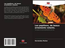 Capa do livro de Les papillons, de beaux ornements volants. 