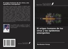 Bookcover of El origen humano de los virus y las epidemias emergentes