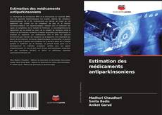 Copertina di Estimation des médicaments antiparkinsoniens