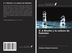 Couverture de Z. A Bhutto y la cultura de Pakistán