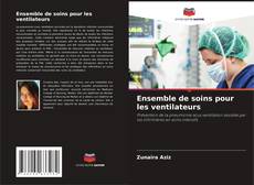 Buchcover von Ensemble de soins pour les ventilateurs