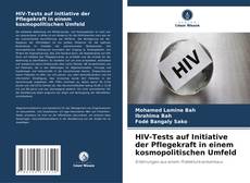 Buchcover von HIV-Tests auf Initiative der Pflegekraft in einem kosmopolitischen Umfeld