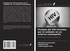 Pruebas del VIH iniciadas por el cuidador en un entorno cosmopolita kitap kapağı