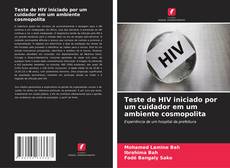 Copertina di Teste de HIV iniciado por um cuidador em um ambiente cosmopolita