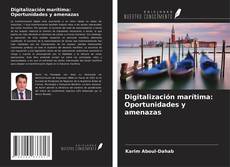 Portada del libro de Digitalización marítima: Oportunidades y amenazas