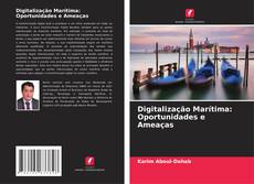 Digitalização Marítima: Oportunidades e Ameaças kitap kapağı