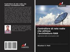 Copertina di Controllore di rete radio che utilizza l'architettura RAN