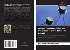 Copertina di Design, Characterization and Evaluation of OTFTs for use in e-NOSE