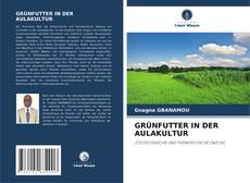 Portada del libro de GRÜNFUTTER IN DER AULAKULTUR