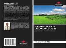 Couverture de GREEN FODDER IN AULACODICULTURE