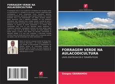 Buchcover von FORRAGEM VERDE NA AULACODICULTURA