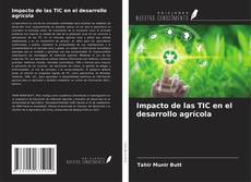 Portada del libro de Impacto de las TIC en el desarrollo agrícola