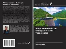 Couverture de Almacenamiento de energía eléctrica: Tecnologías
