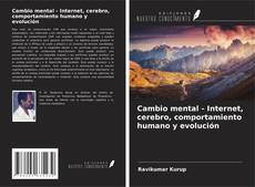 Bookcover of Cambio mental - Internet, cerebro, comportamiento humano y evolución