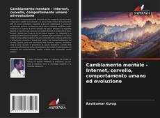 Bookcover of Cambiamento mentale - Internet, cervello, comportamento umano ed evoluzione